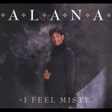 Alana - I Feel Misty '2004