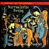 Microscopic Septet - Surrealistic Swing (2CD) '2006