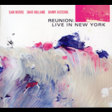 Sam Rivers, Dave Holland, Barry Altschul - Reunion: Live In New York,  Set 2 '2012