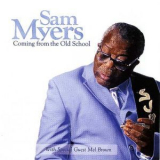 Sam Myers - Coming From The Old School '2004