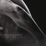 Monolog & Subheim - Conviction '2017