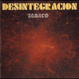 Tabaco - Desintegracion (CD1) '1971