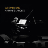 Wim Mertens - Nature's Largess (CD1) '2017