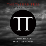 John Harle & Marc Almond - The Tyburn Tree / Dark London '2014