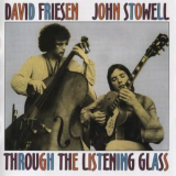 David Friesen & John Stowell - Through The Listening Glass '1978