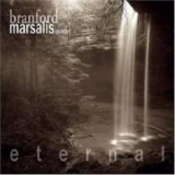 Branford Marsalis Quartet - Eternal '2004