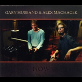 Gary Husband & Alex Machacek - Now '2013