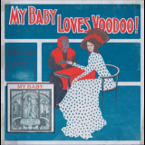 My Baby - Loves Voodoo! '2013