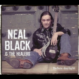 Neal Black & The Healers - Before Daylight '2014