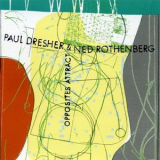 Paul Dresher & Ned Rothenberg - Opposites Attract '1991