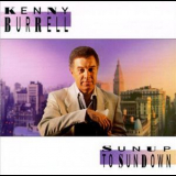 Kenny Burrell - Sunup To Sundown '1991