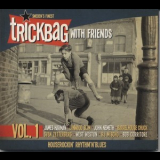 Trickbag With Friends - Vol. 1 '2013