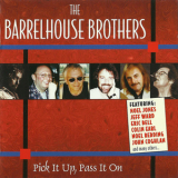 The Barrelhouse Brothers - Pick It Up, Pass It On '2002