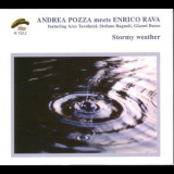 Andrea Pozza Meets Enrico Rava - Stormy Weather '2003