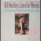 Bill Medley & Jennifer Warnes - (i've Had) The Time Of My Life (cdm) '1987