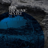 Ines Trickovic Sextet - Runjic In Blue '2013