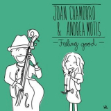 Joan Chamorro & Andrea Motis - Feeling Good '2012