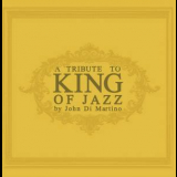 John Di Martino - A Tribute To King Of Jazz '2013