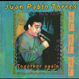Juan Pablo Torres Feat. Chucho Valdes, Arturo Sandoval - Together Again '2002