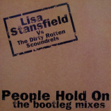 Lisa Stansfield Vs. The Dirty Rotten Scoundrels - People Hold On The Bootleg Mixes '1997