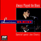 Louisiana Red - Always Played The Blues '1994