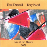 Paul Dunmall, Tony Marsh - Live At The Klinker 2001 '2001