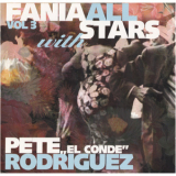 Fania All Stars - Fania All Stars With Pete ''el Conde'' Rodriguez '1998