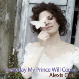 Alexis Cole - Someday My Prince Will Come '2009