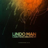 Lindo Man - Carotene Dreams EP '2015