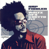 Amp Fiddler - Waltz Of A Ghetto Fly '2004