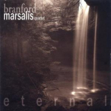 Branford Marsalis - Eternal '2004