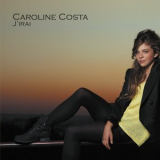 Caroline Costa - J'irai '2012