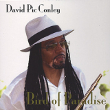 David Pic Conley - Bird Of Paradise '2008