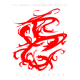 Daniel Rosenboom Quintet - Fire Keeper '2014