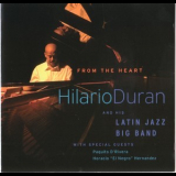 Hilario Duran Big Band - From The Heart '2006