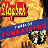 Slapbak - Fast Food Funkateers '1992