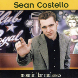 Sean Costello - Moanin' For Molasses '2001