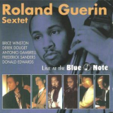 Roland Guerin Sextet - Live At The Blue Note '1999