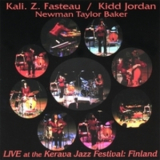 Kali Z. Fasteau & Kidd Jordan - Live At The Kerava Jazz Festival: Finland '2007