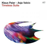 Klaus Paier - Asja Valcic - Timeless Suite '2015