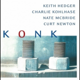 Keith Hedger, Charlie Kohlhase, Nate Mcbride, Curt Newton - Konk '2000