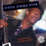 Little Jimmy King - Something Inside Of Me '1994