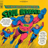 The Roy Meriwether Trio - Soul Invader '1968