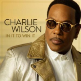 Charlie Wilson - In It To Win It '2017