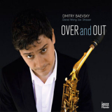Dmitry Baevsky - Over And Out '2015