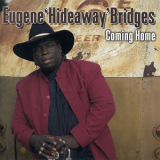 Eugene 'hideaway' Bridges - Coming Home '2005