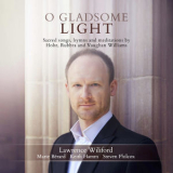 Lawrence Wiliford - O Gladsome Light: Sacred Songs, Hymns & Meditations '2017