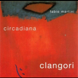 Fabio Martini Circadiana - Clangori '1998