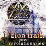Zion Train - Love Revolutionaries '1999