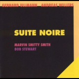 Gebhard Ullmann & Andreas Willers - Suite Noire '1992